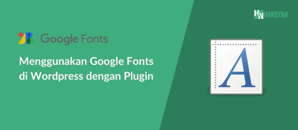 Cara menggunakan google fonts di wordpress